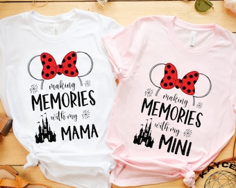 Making Memories With My Mama And Mini Shirt, Family Trip 2024 Shirt, Mommy And Mini Shirt, Disneyland shirts, Family Disneyland Shirts 2024