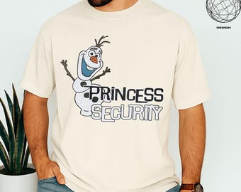 Olaf Princess Security Dad Shirt, Frozen Guard Shirt, Princess Protection Tee, Elsa Anna Olaf Shirt, Disneyland Father's Day Shirt