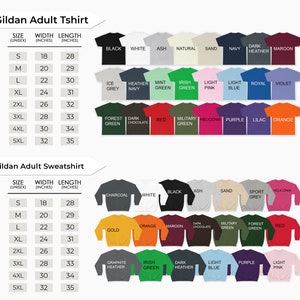 May include: A size chart for Gildan adult t-shirts and sweatshirts. The chart shows the size, width, and length in inches for each size. The chart also shows the different colours available for each type of garment.