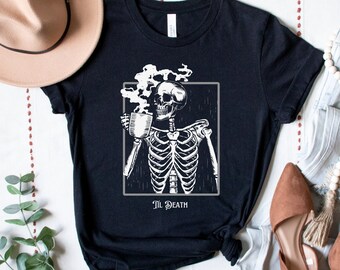 Coffee Til Death Skelett Unisex T-shirt, Memento Mori