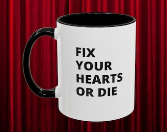 Fix Your Hearts or Die Accent Kaffemugg (31,4 cl)