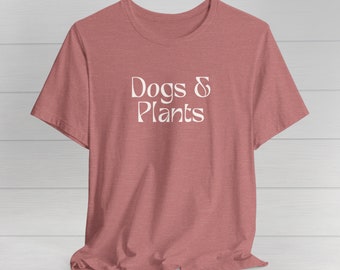 Dogs and Plants Unisex Jersey Short Sleeve Tee