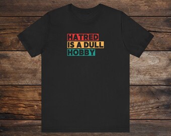 Hat är en tråkig hobby unisex jersey kortärmad t-shirt