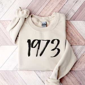 1973 Oversized Sweatshirt, Happy 50th Birthday Sweater, 1973 Birth Year Number Jumper, 1973 Pullover, 50th Gift for Her, Women Birthday Gift