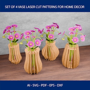 May include: Four laser-cut wooden vase patterns, each holding pink and yellow flowers. The vases have a unique design with vertical wooden slats. The image includes the text "SET OF 4 VASE LASER CUT PATTERNS FOR HOME DECOR" and "AI - SVG - PDF - EPS - DXF".