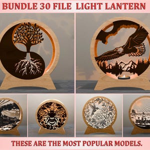 May include: A collection of light lanterns with various designs, including a tree, an eagle, a train, a bee, a hummingbird, and a covered wagon. The lanterns are made of wood and have a circular shape with intricate cut-out patterns. The text "BUNDLE 30 FILE LIGHT LANTERN" and "THESE ARE THE MOST POPULAR MODELS" are visible.