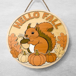 Hello Fall Sign SVG, Squirrel with Acorn and Pumpkins, Autumn Door Hanger, Layered Laser Cut File