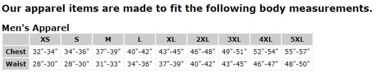 May include: Image displays a size chart for men's apparel, detailing chest and waist measurements in inches for sizes XS to 5XL. The text at the top states that the apparel items are made to fit these measurements.