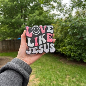 Love like Jesus freshie