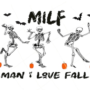 Milf man I love fall Halloween skull skeleton pumpkin png sublimation file