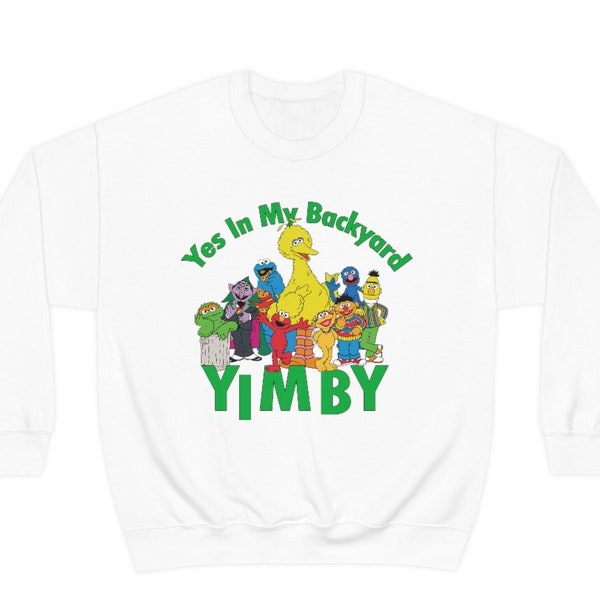 YIMBY Yes In My Backyard Sweatshirt | Housing Rights, Anti-Capitalist, Civil Rights, Political Present, Marxist Gift, Socialist, Anarchist