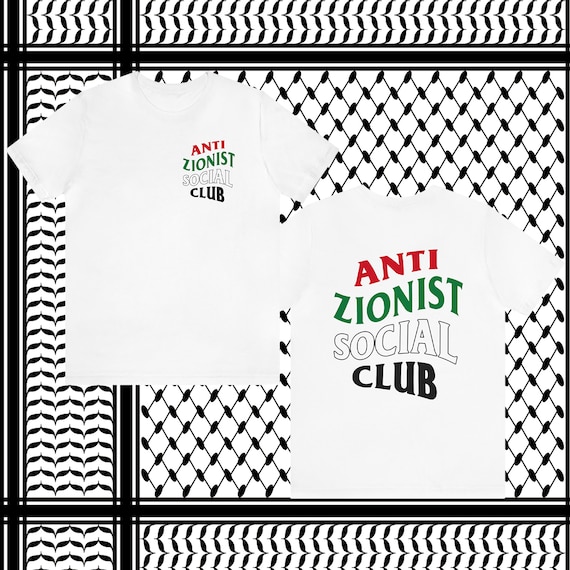 Anti Zionist Social Club T-Shirt | Free Palestine, Ceasefire Now, Keffiyeh, Intifada, Gaza Aid, Support Palestine, Donation, Donate to Gaza