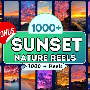 May include: A collage of sunset images with the text "1000+ Sunset Nature Reels 1000+ Reels" and "Bonus" in a red circle.