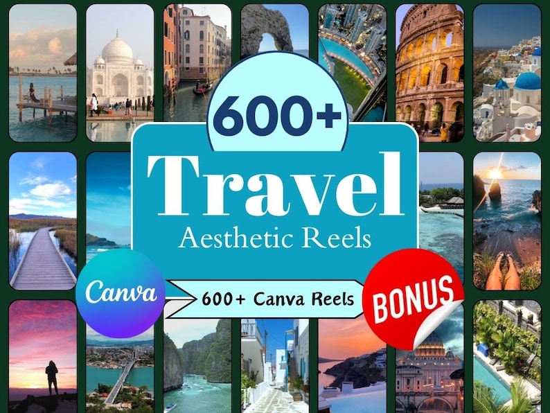 May include: A collage of travel photos with the text "600+ Travel Aesthetic Reels" and "Canva 600+ Canva Reels BONUS" in a blue and purple banner.