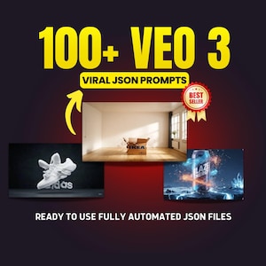 May include: A promotional image with the text "100+ VEO 3" in yellow, and "VIRAL JSON PROMPTS" in white. The image includes a "Best Seller" badge, a shoe, a can of "BLAZE ENERGY", and an IKEA box. The text "READY TO USE FULLY AUTOMATED JSON FILES" is also present.