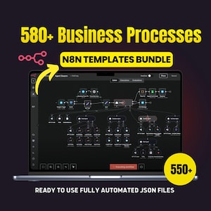 May include: A laptop screen shows a detailed workflow diagram with various nodes and connections. The text on the screen includes "580+ Business Processes" and "N8N TEMPLATES BUNDLE." The bottom of the screen reads "READY TO USE FULLY AUTOMATED JSON FILES."