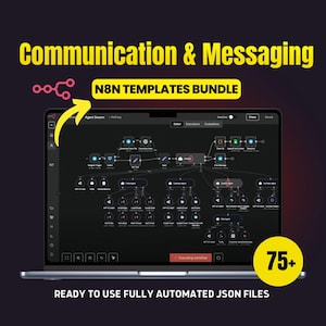 Puede incluir: Una pantalla de portátil muestra un diagrama de flujo de trabajo complejo con nodos y conexiones. El texto "Communication & Messaging" y "N8N TEMPLATES BUNDLE" están en la parte superior. Un círculo amarillo con "75+" está en la parte inferior derecha. El texto "READY TO USE FULLY AUTOMATED JSON FILES" está en la parte inferior.