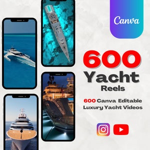 600 Yacht Videos | Canva Editable Reel Templates | Luxury Reels | Instagram Templates | Youtube Shorts | TikTok Video Templates |