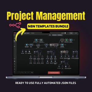 May include: A laptop screen showing a project management workflow diagram. The screen displays a complex network of nodes and lines, with the text "N8N TEMPLATES BUNDLE" and "READY TO USE FULLY AUTOMATED JSON FILES". The background is dark.