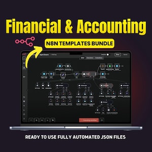 May include: A laptop screen displays a complex workflow diagram with nodes and connections, labeled "Financial & Accounting" and "N8N Templates Bundle." The text "READY TO USE FULLY AUTOMATED JSON FILES" is at the bottom. A yellow arrow points to the screen.