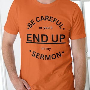 Funny Preacher Gifts, Sermon Shirt, Pastor Gifts, Missionary Gift, Gifts For Pastor, Preacher Shirt, Minister T-Shirt, Christian Shirt