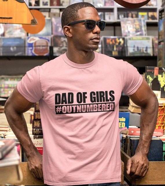 Dad of girls shirt, fathers day shirt, daddy shirt gift, gift for dad, happy fathers day