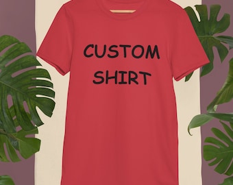 Custom T-shirt, Unisex Custom Shirt, Personalized T-shirts, Customized Apparel, Custom Tee