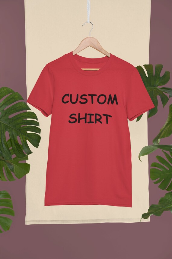 Custom T-shirt, Unisex Custom Shirt, Personalized T-shirts, Customized Apparel, Custom Tee