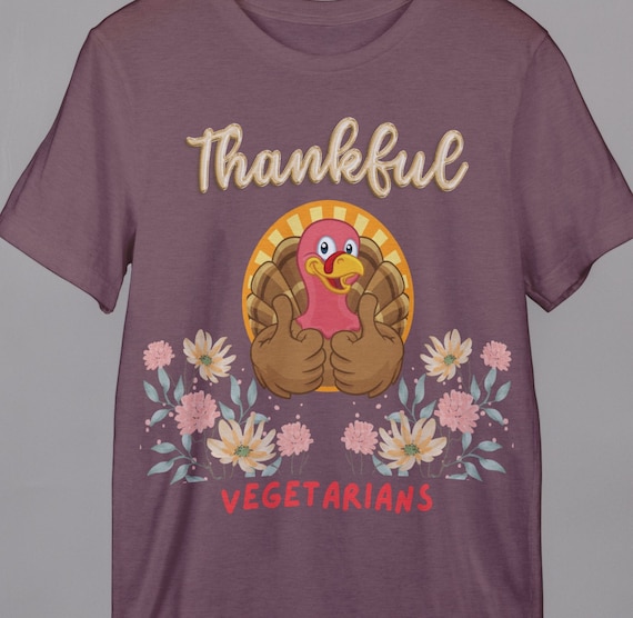 Thankful Vegetarians Shirt, Thankful shirt, Custom Thanksgiving Shirt, Thanksgiving Vegetarian shirt, Turkey Vegetarian Funny Shirt