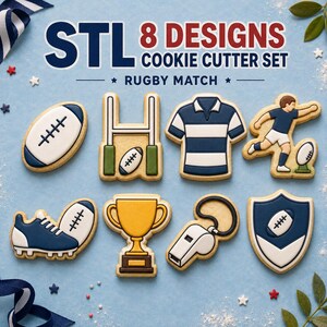 May include: A set of 8 rugby-themed cookie cutters featuring shapes of a rugby ball, goal posts, a jersey, a player, a boot, a trophy, a whistle, and a shield. The text "STL 8 DESIGNS COOKIE CUTTER SET RUGBY MATCH" is printed above the items.