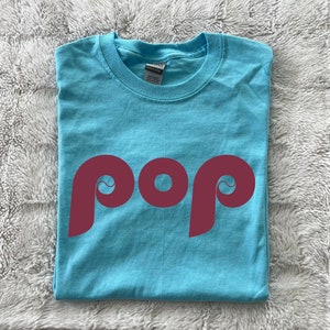 Philadelphia Phillies Inspired Pop Shirt | Customizable | Phillies Shirt | Pop Shirt | Pop Phillies | Grandparent’s Father’s Day Gift