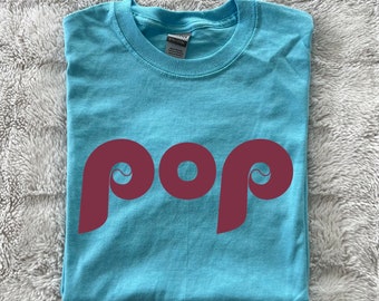 Philadelphia Phillies Inspired Pop Shirt | Customizable | Phillies Shirt | Pop Shirt | Pop Phillies | Grandparent’s Father’s Day Gift