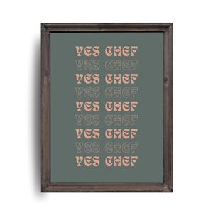 Yes Chef Poster, Digital Download, Modern Kitchen Wall Art, Trendy Kitchen Wall Art, Apartment Print, Housewarming Gift, Gift for Mom,