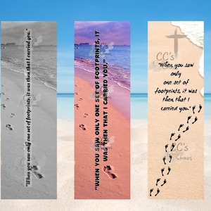 May include: Three bookmark designs with a beach theme. Each bookmark features a quote about footprints in the sand. The quote reads, "When you saw only one set of footprints, it was then that I carried you."