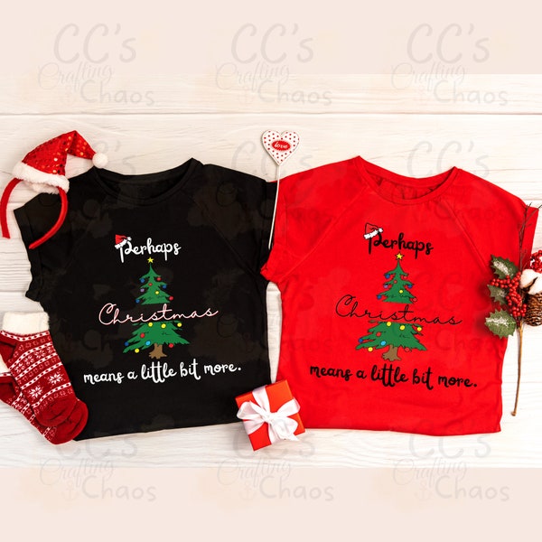 Perhaps Christmas means a little bit more png, Christmas t-shirt design, Christmas tumbler/mug png, Cute holiday saying, Christmas tree png.