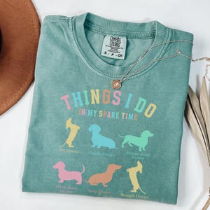 Dachshund Comfort Colors T-Shirt, Gift for Doxie Mom, Funny Spare Time Shirt, Dachshund Gift Lover, Weiner Dog Gifts, Funny Doxie Tee Shirt