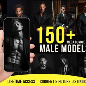 Peut inclure: Un smartphone affiche une image en noir et blanc d'un mannequin masculin, tenu par une main. L'image est entourée d'autres images de mannequins masculins. Le texte indique "150+ MEGA BUNDLE OF MALE MODELS" et "LIFETIME ACCESS CURRENT & FUTURE LISTINGS".