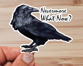 Sticker-  Water Proof Sticker- CROW - Raven - Nevermore - Edgar Allan Poe - vinyl 3"