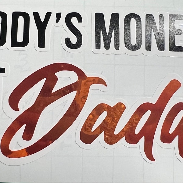 Daddy's Money but Im Daddy Sticker - Etsy