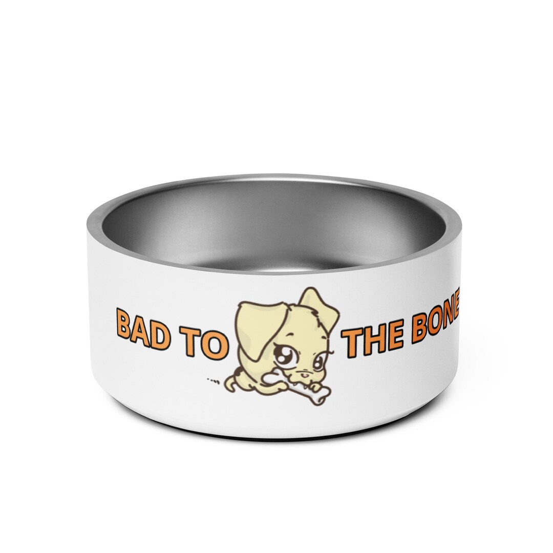 Bad to the Bone Dog Bowl Dishwasher Safe Dog Bowls Funny Dog Etsy