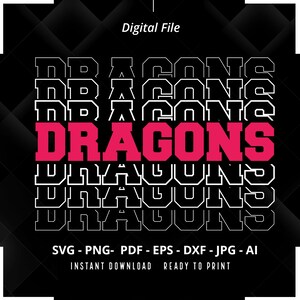 Dragons SVG PNG, Stacked Dragons svg, Dragons Cheer svg, Team Mascot, School Spirit svg, Dragons Mascot svg, Dragons Pride svg, Cricut