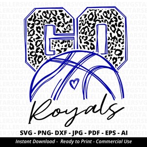 Go Royals Basketball SVG,Royals svg,Go Leopard Royals svg,Royals Mascot svg,Royals Mom svg,Royals Pride svg,Royals Cheer svg,Cricut svg