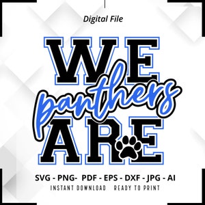 We Are Panthers SVG PNG, Panthers svg, Panther svg, Panthers Shirt Design, Panthers Cheer svg, Panthers Shirt svg, Panthers Paw svg, Cricut