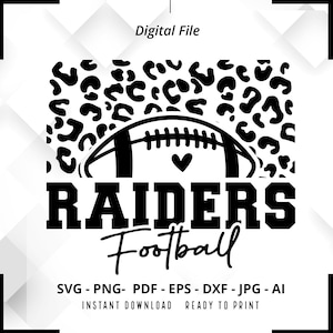 Raiders Football SVG PNG, Raiders svg, Raiders Shirt svg, Leopard svg, Football Shirt svg, Football Mom svg, Football svg, Cut File, Cricut