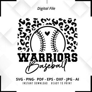 Warriors Baseball SVG PNG, Warriors svg, Baseball svg, Leopard svg, Warriors Shirt svg, Warriors Cheer svg, Warriors Mom, Baseball Shirt svg