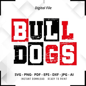 Bulldogs SVG PNG, Bulldogs Mascot svg, Bulldogs Football svg, Bulldogs  Shirt svg, Bulldogs Cheer svg, School Spirit svg, Bulldogs Pride svg