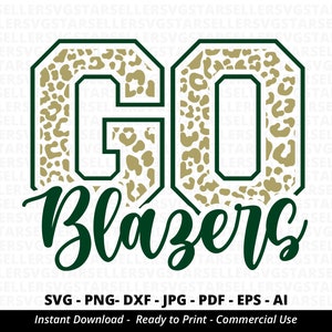 Go Blazers SVG,Blazers Cheer svg,Blazers Shirt svg,Blazers Mascot,Blazers Shirt svg,Blazers Pride,Team Mascot,Blazers Mom,School Team,Cricut