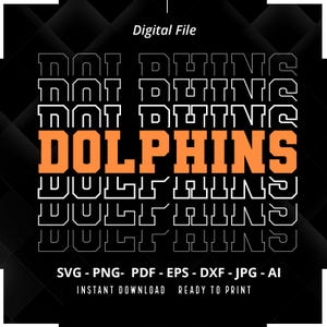 Dolphins SVG PNG, Dolphins Stacked svg, Dolphins Mascot svg, Dolphins Shirt svg, Dolphins Cheer svg, School Spirit , Dolphins Pride svg
