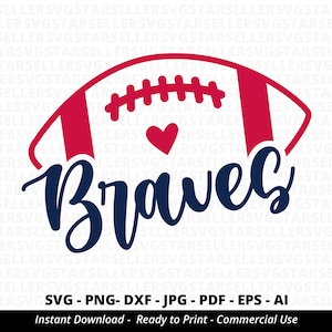 Braves Football SVG,Braves svg,Braves Shirt svg,Braves Mascot svg,Braves Mom svg,Braves Pride,Braves Cheer,Sport Mom svg,Football Mom,Cricut