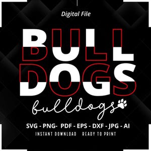 Bulldogs SVG PNG, Bulldogs Paw svg, Bulldogs Mascot svg, Bulldogs Cheer svg, Retro Bulldogs svg, Bulldogs Sport svg, Bulldogs Shirt svg